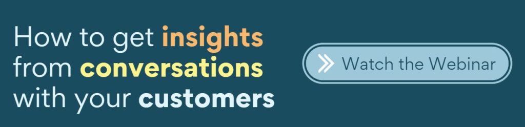 How to get insights from conversations with your customers